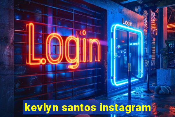 kevlyn santos instagram